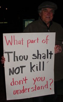 What part of THOU SHALT NOT KILL don't you understand?