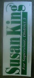 Susan King For Supervisor, District 5 window sign
