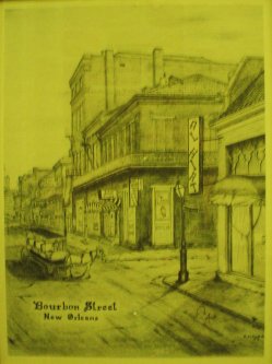 A drawing of Burbon Street as it looked many years ago, something like what I saw then.
